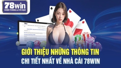 78Win – Nhà cái cá cược trực tuyến uy tín và hấp dẫn nhất hiện nay