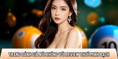 Nhacaiuytin2.id nói không với review thuê minh bạch từ nội dung đến tiêu chí đánh giá